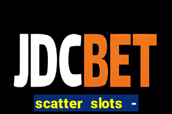 scatter slots - slot machines