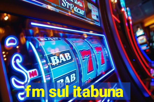 fm sul itabuna