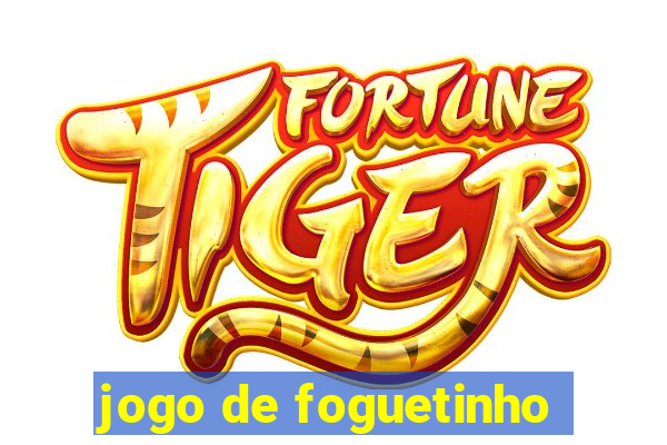 jogo de foguetinho