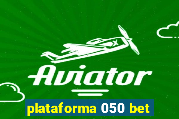 plataforma 050 bet