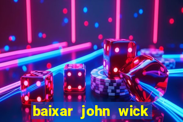 baixar john wick de volta ao jogo mega