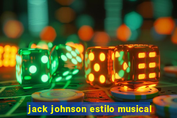 jack johnson estilo musical