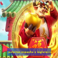 palpites espanha x inglaterra