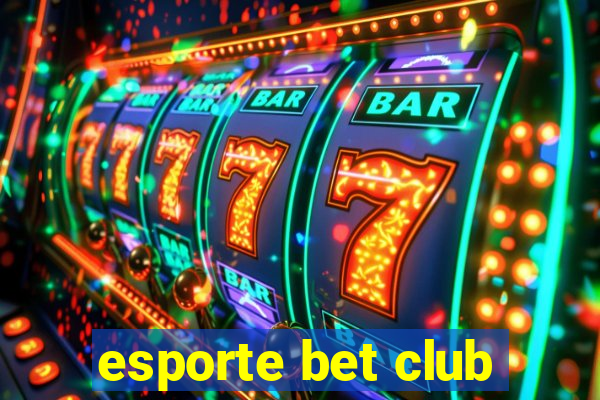 esporte bet club