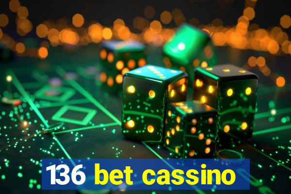 136 bet cassino