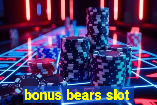 bonus bears slot