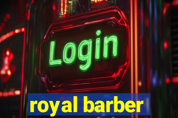 royal barber