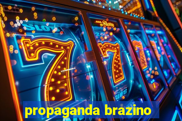 propaganda brazino