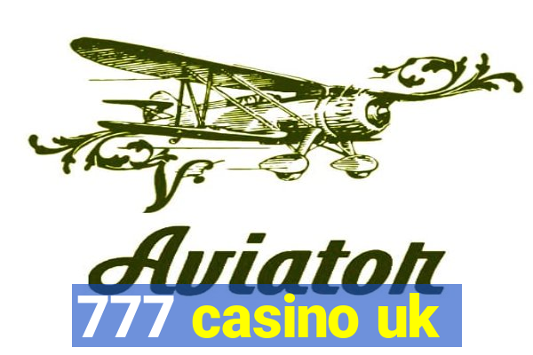 777 casino uk