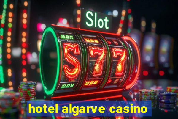 hotel algarve casino