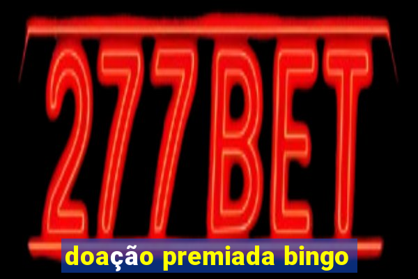 doação premiada bingo