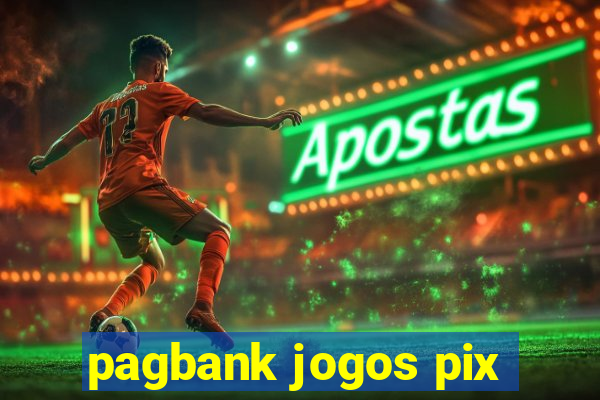 pagbank jogos pix