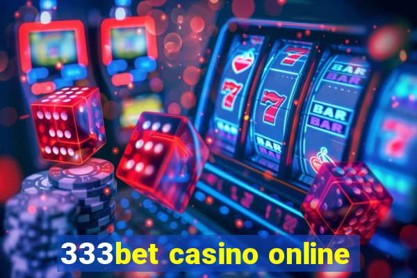 333bet casino online