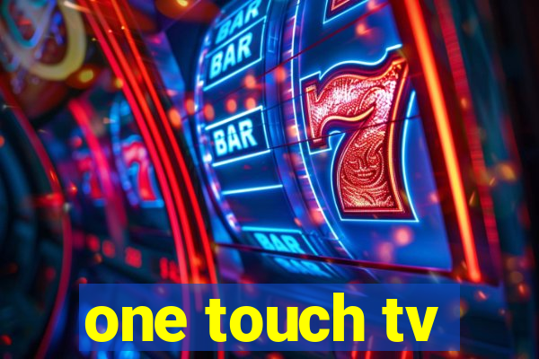 one touch tv