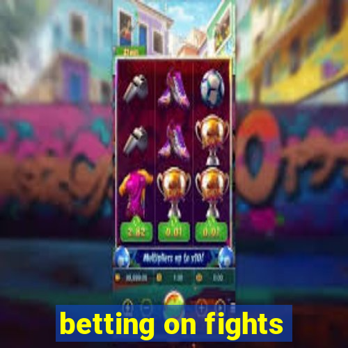 betting on fights