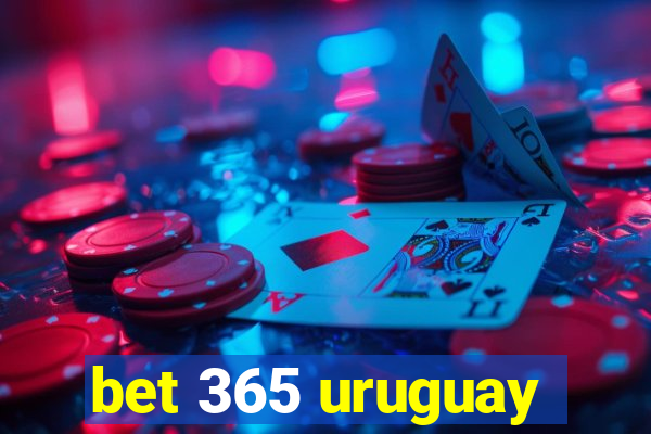 bet 365 uruguay