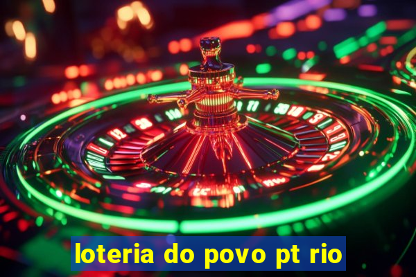 loteria do povo pt rio