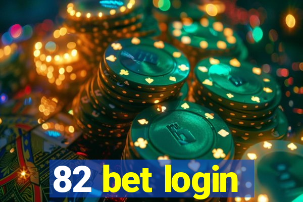 82 bet login