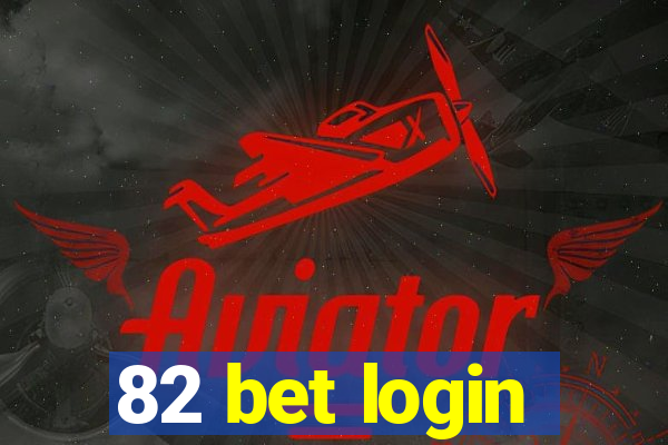 82 bet login