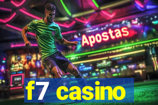 f7 casino