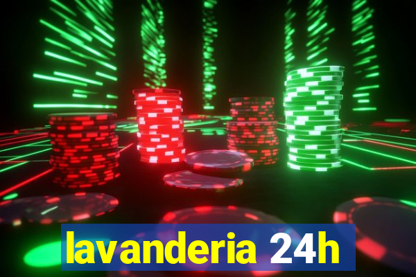 lavanderia 24h