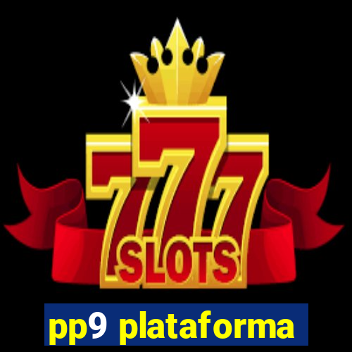 pp9 plataforma