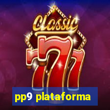 pp9 plataforma