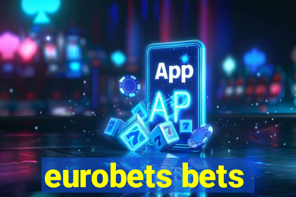 eurobets bets