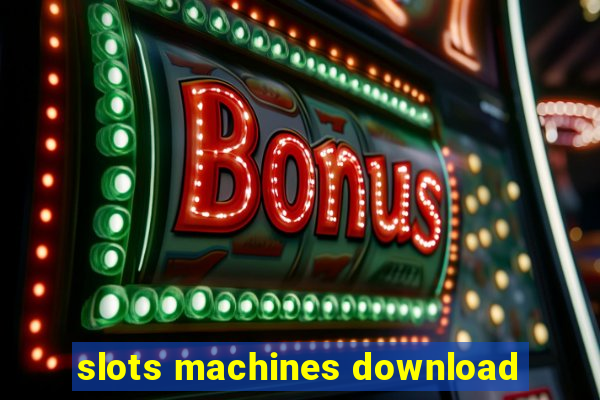 slots machines download