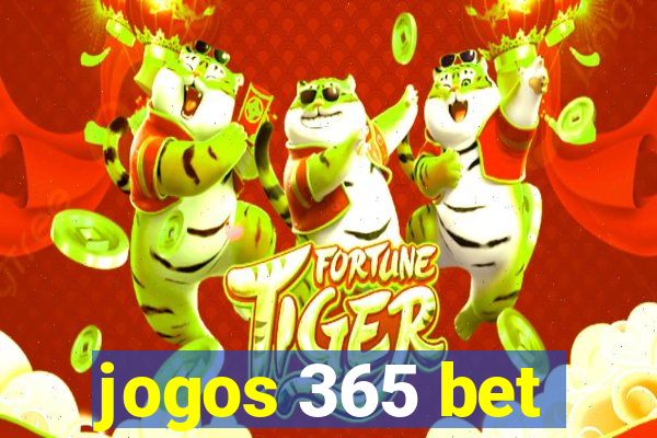 jogos 365 bet