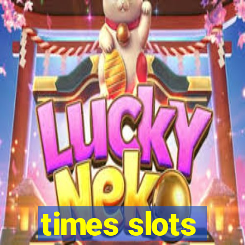 times slots