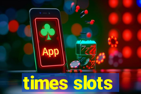 times slots