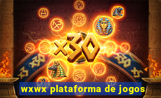 wxwx plataforma de jogos