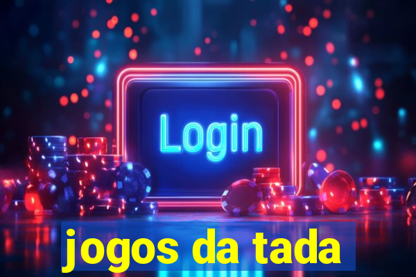 jogos da tada