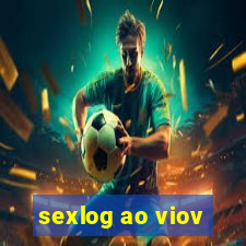 sexlog ao viov