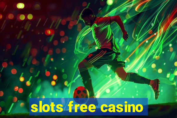 slots free casino