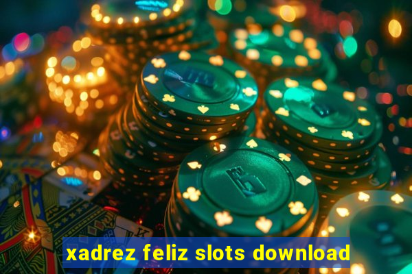 xadrez feliz slots download