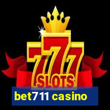 bet711 casino