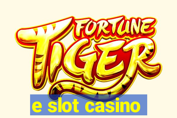 e slot casino