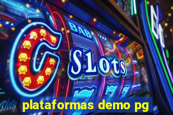 plataformas demo pg