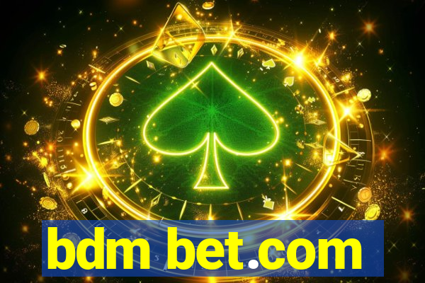 bdm bet.com