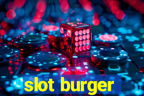 slot burger