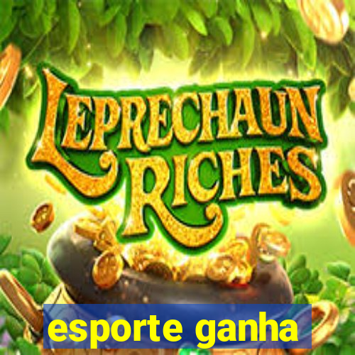 esporte ganha