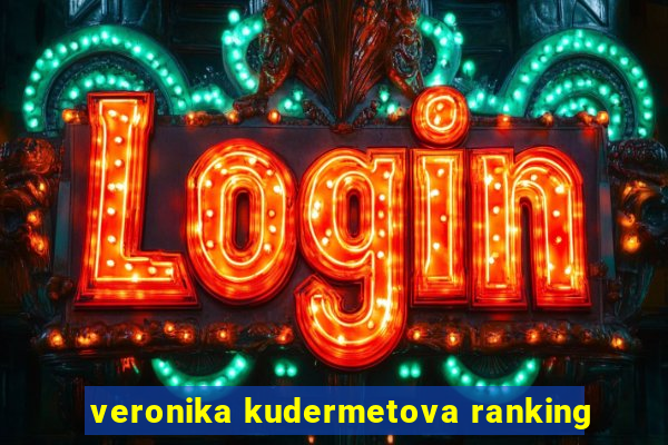 veronika kudermetova ranking