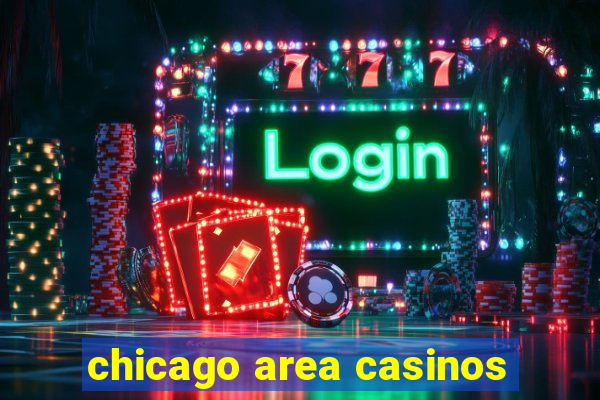 chicago area casinos