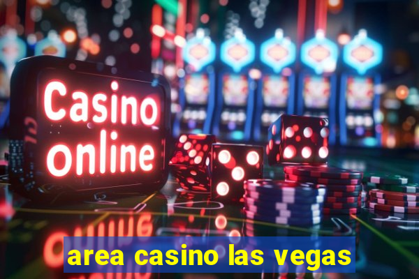 area casino las vegas