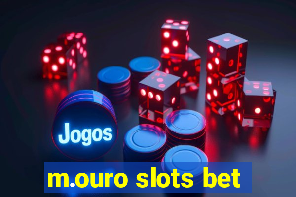 m.ouro slots bet