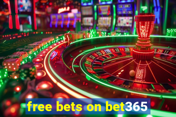 free bets on bet365