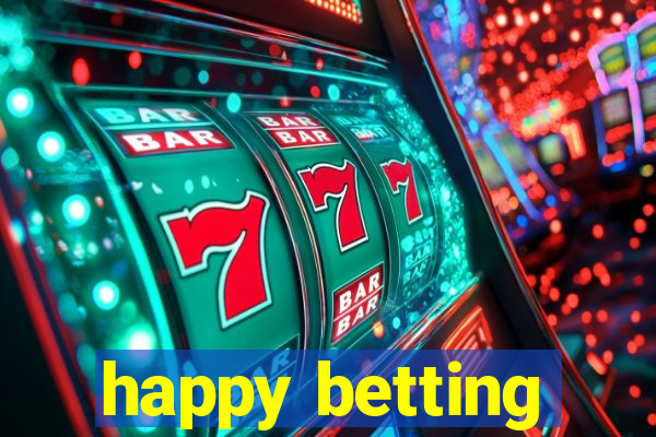 happy betting