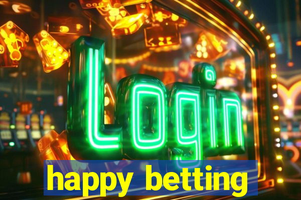 happy betting